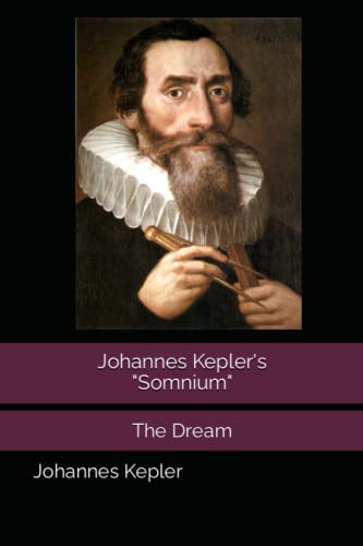 Johannes Kepler's "Somnium" (The Dream) von Independently published