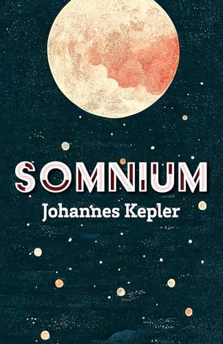 SOMNIUM: La primera novela de ciencia ficción de la historia von Editorial Letra Minúscula
