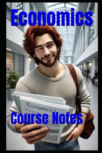 Economics: Course Notes von Independently published