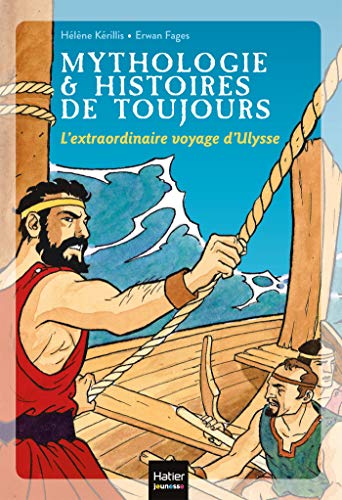 Mythologie et histoires de toujours - L'extraordinaire voyage d'Ulysse dès 9 ans von HATIER JEUNESSE