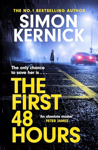 The First 48 Hours: the twisting new thriller from the Sunday Times bestseller