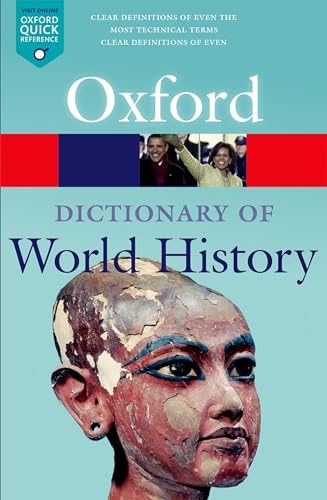 A Dictionary of World History: With over 4,000 concise and reliable entries (Oxford Quick Reference) von Oxford University Press