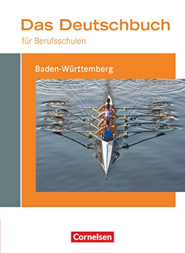 Das Deutschbuch für Berufsschulen - Baden-Württemberg: Schulbuch von Cornelsen Verlag GmbH