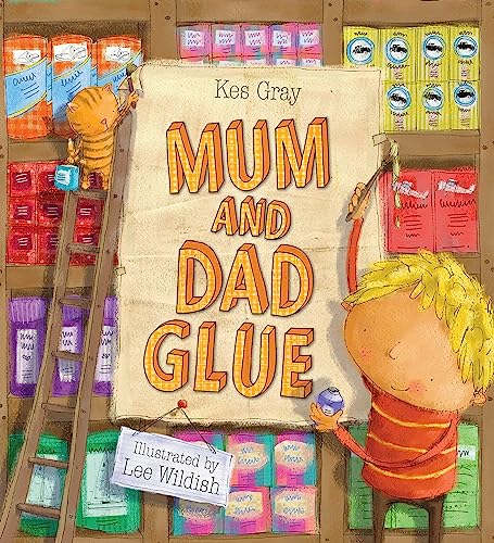 Mum and Dad Glue von Hodder Children's Books