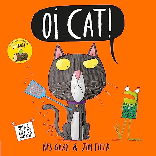 Oi Cat!: Kes Gray (Oi Frog and Friends) von Hodder Children's Books