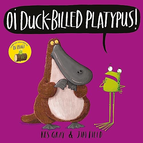 Oi Duck-billed Platypus! (Oi Frog and Friends) von Hodder Children's Books