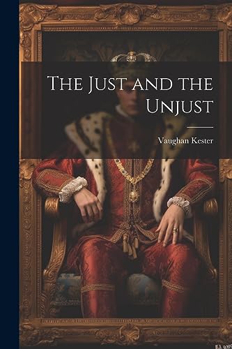 The Just and the Unjust von Legare Street Press