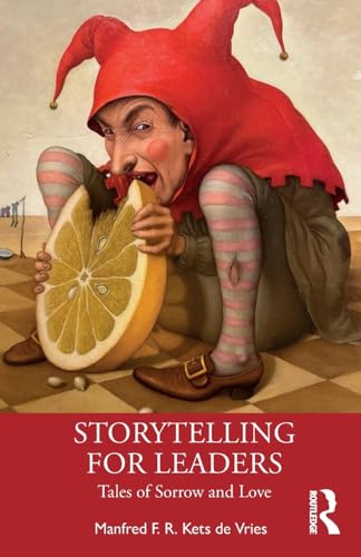 Storytelling for Leaders: Tales of Sorrow and Love von Routledge