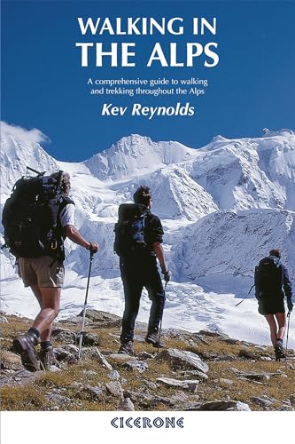 Walking in the Alps: A comprehensive guide to walking and trekking throughout the Alps (Cicerone guidebooks) von Cicerone Press Ltd