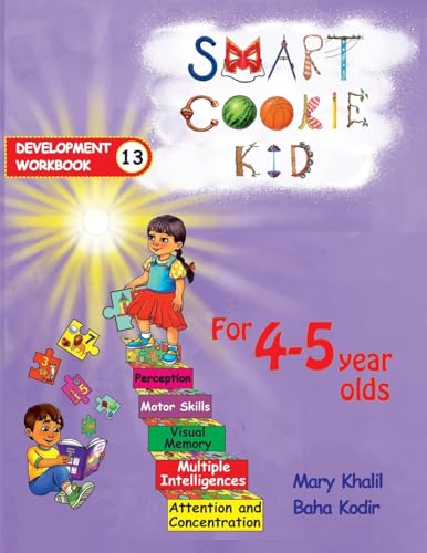 Smart Cookie Kid For 4-5 Year Olds Educational Development Workbook 13: Attention and Concentration Visual Memory Multiple Intelligences Motor Skills von IngramSpark