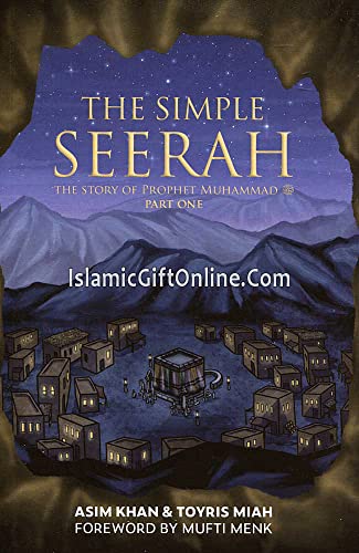 The Simple Seerah: The Story of Prophet Muhammad - Part One