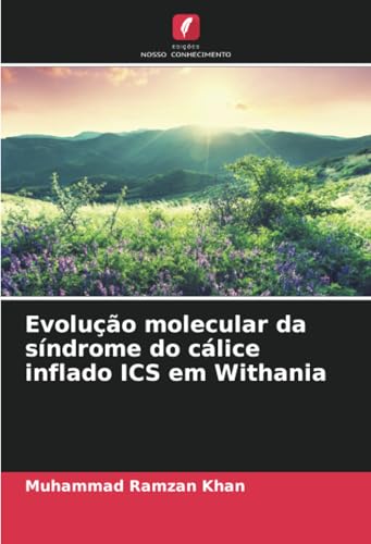 Evolução molecular da síndrome do cálice inflado ICS em Withania: DE von Edições Nosso Conhecimento