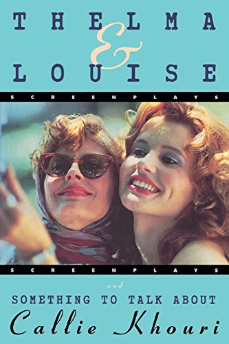Thelma and Louise/Something to Talk About: Screenplays von Grove Press