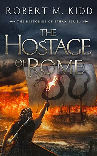 The Hostage of Rome (The Histories of Sphax, Band 3) von Nielsen