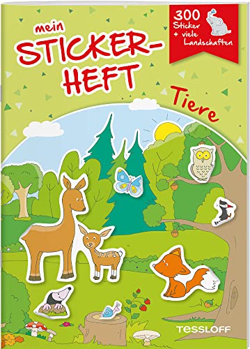 Mein Stickerheft. Tiere: Mit 300 Stickern! (Spielen & Beschäftigen)