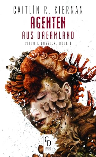 Agenten aus Dreamland: Tinfoil Dossier, Buch 1 (Cemetery Dance Germany SELECT '24 - LOVECRAFTIAN VIBES: erschienen im Buchheim Verlag) von Buchheim Verlag