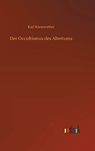 Der Occultismus des Altertums