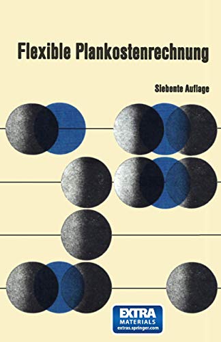 Flexible Plankostenrechnung: Theorie und Praxis der Grenzplankostenrechnung und Deckungsbeitragsrechnung (Veröffentlichungen der Schmalenbach-Gesellschaft, 31, Band 31) von VS Verlag für Sozialwissenschaften