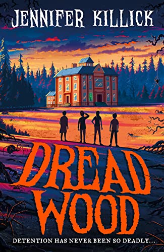 Dread Wood: New for 2022, a funny, scary, sci-fi thriller from the author of Crater Lake. Perfect for kids aged 9-12 and fans of Goosebumps! von Farshore