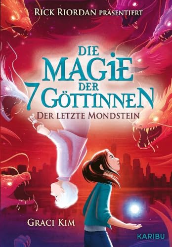 Die Magie der 7 Göttinnen (Band 2) – Der Letzte Mondstein (Rick Riordan Presents): Mythisches Abenteuer mit Elementen für Mädchen ab 10 Jahren von Karibu - ein Verlag der Edel Verlagsgruppe