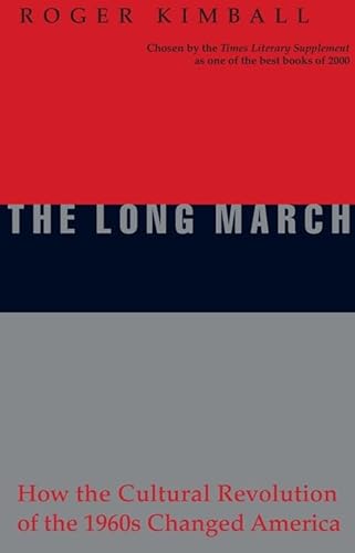 Long March: How the Cultural Revolution of the 1960s Changed America von Encounter Books