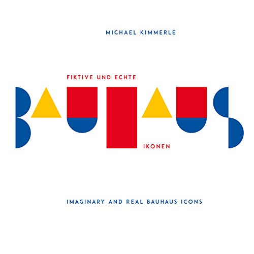 Fiktive und echte Bauhaus-Ikonen (Hommage au Bauhaus: Typo-Essay) von ART Direction + Design Michael Kimmerle