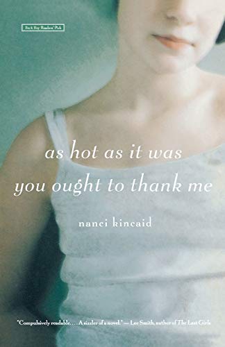 As Hot as It Was You Ought to Thank Me: A Novel von Back Bay Books
