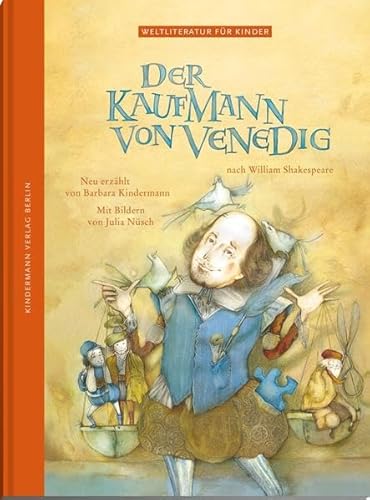 Der Kaufmann von Venedig: nach William Shakespeare (Weltliteratur für Kinder) von Kindermann Verlag