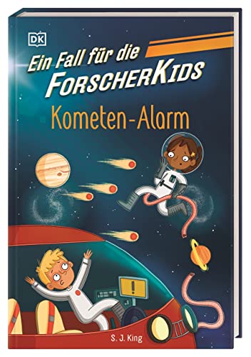 Ein Fall für die Forscher-Kids 2. Kometen-Alarm: Eine Abenteuergeschichte voller Action, Magie und spannendem Wissen. Für Kinder ab 7 Jahren von DK