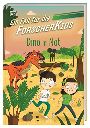Ein Fall für die Forscher-Kids 4. Dino in Not: Eine Abenteuergeschichte voller Action, Magie und spannendem Wissen. Für Kinder ab 7 Jahren von Dorling Kindersley Verlag