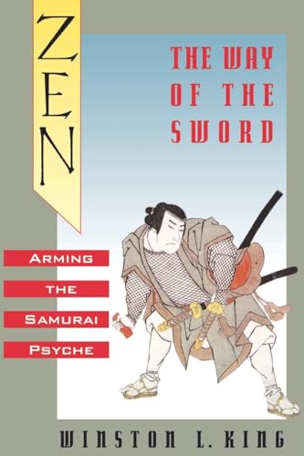 Zen and the Way of the Sword: Arming the Samurai Psyche von Oxford University Press, USA