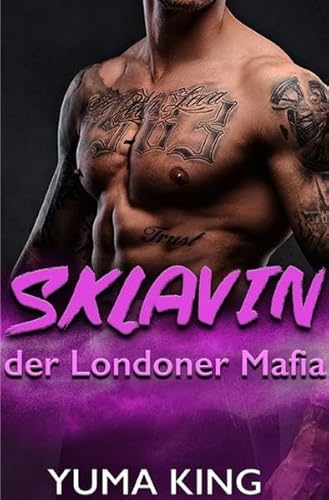 Londoner Mafia Trilogie / Sklavin der Londoner Mafia: Dark Romance
