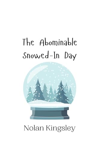 The Abominable Snowed-In Day von Creative Arts Management OÜ