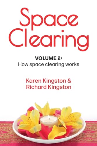 Space Clearing, Volume 2: How space clearing works (Conscious Living Series, Band 2) von Clear Space Living
