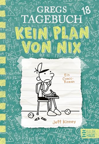 Gregs Tagebuch 18 - Kein Plan von nix: Großer Lesespaß mit Comic-Roman-Held Greg Heffley von Baumhaus