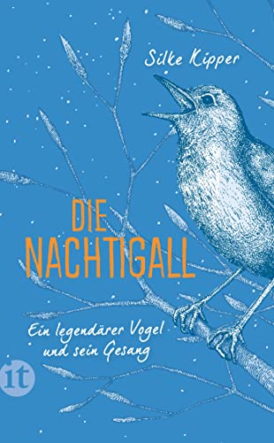 Die Nachtigall: Ein legendärer Vogel und sein Gesang (insel taschenbuch) von Insel Verlag