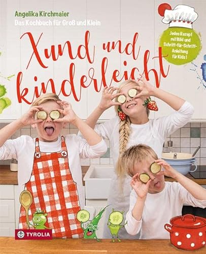 Xund und kinderleicht: Das Kochbuch für Groß und Klein. Mit Fotos von Kary Wilhelm und Zeichnungen von Bine Penz. Einfach gute Rezepte, die Kindern gelingen und der ganzen Familie schmecken