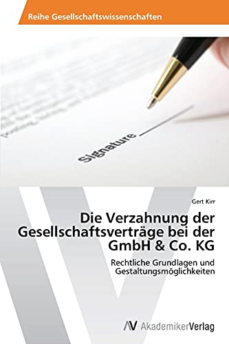 Die Verzahnung der Gesellschaftsverträge bei der GmbH & Co. KG: Rechtliche Grundlagen und Gestaltungsmöglichkeiten