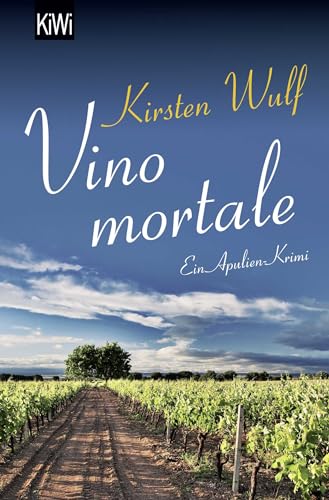 Vino mortale: Ein Apulien-Krimi (Die Apulien-Krimis, Band 2) von Kiepenheuer & Witsch GmbH