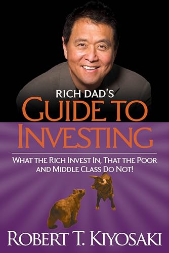 Rich Dad's Guide to Investing: What the Rich Invest in, That the Poor and the Middle Class Do Not! von Ingram Publisher Services