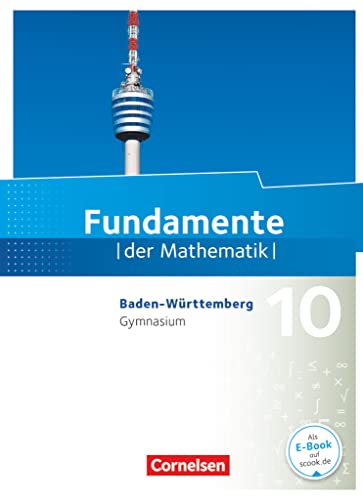 Fundamente der Mathematik - Baden-Württemberg ab 2015 - 10. Schuljahr: Schulbuch
