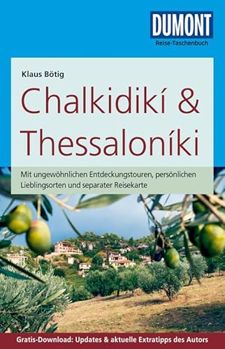 DuMont Reise-Taschenbuch Reiseführer Chalkidikí & Thessaloníki: mit Online-Updates als Gratis-Download: Mit ungewöhnlichen Entdeckungstouren, ... Updates & aktuelle Extratipps des Autors