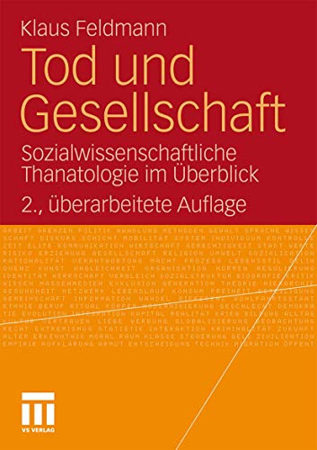 Tod und Gesellschaft: Sozialwissenschaftliche Thanatologie im Überblick von VS Verlag für Sozialwissenschaften