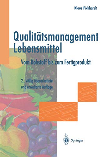 Qualitätsmanagement Lebensmittel: Vom Rohstoff bis zum Fertigprodukt