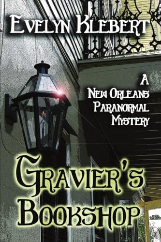 Gravier's Bookshop: A New Orleans Paranormal Mystery von Cornerstone Book Publishers