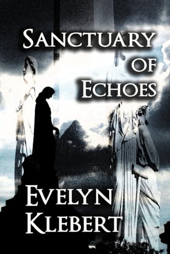 Sanctuary of Echoes von Cornerstone Book Publishers
