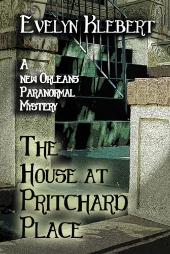The House at Pritchard Place: A New Orleans Paranormal Mystery von Cornerstone Book Publishers