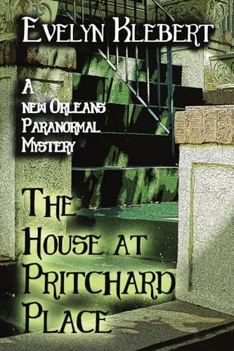 The House at Pritchard Place: A New Orleans Paranormal Mystery von Cornerstone Book Publishers