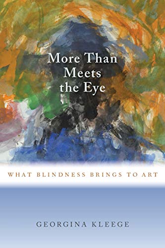 More than Meets the Eye: What Blindness Brings to Art von Oxford University Press, USA