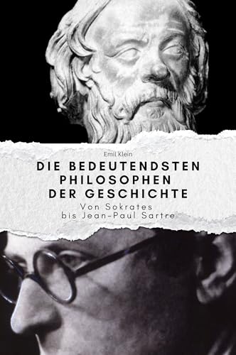 Die bedeutendsten Philosophen in der Geschichte - Das perfekte Geschenk für Männer und Frauen zu Weihnachten und Geburtstag: Von Sokrates bis ... und Frauen zu Weihnachten und Geburtstag von FlipFlop